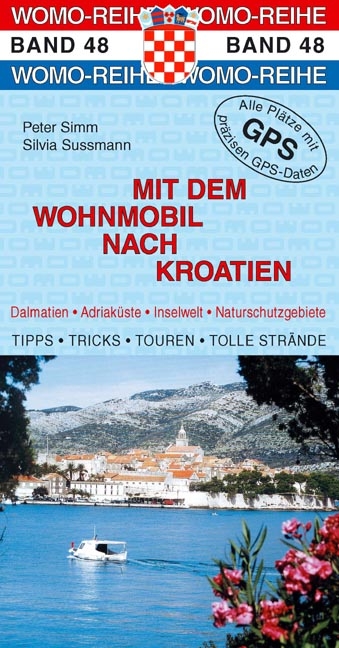 Mit dem Wohnmobil nach Kroatien - Peter Simm, Silvia Sussmann