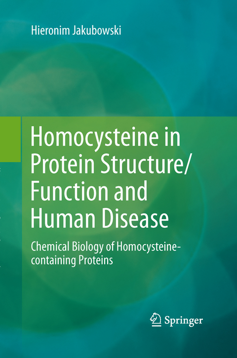 Homocysteine in Protein Structure/Function and Human Disease - Hieronim Jakubowski