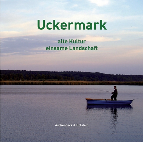 Uckermark - Nils Aschenbeck, Bernd Oeljeschläger