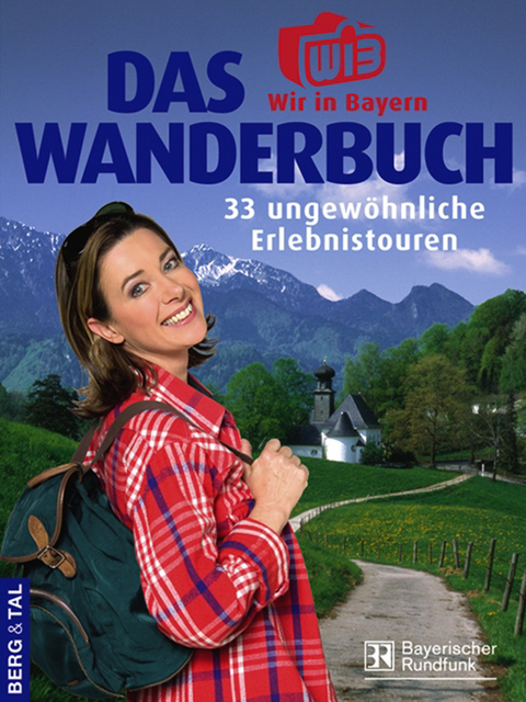 Das Wir-in-Bayern Wanderbuch - Heinrich Bauregger