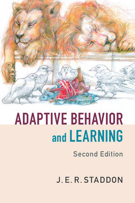 Adaptive Behavior and Learning - J. E. R. Staddon