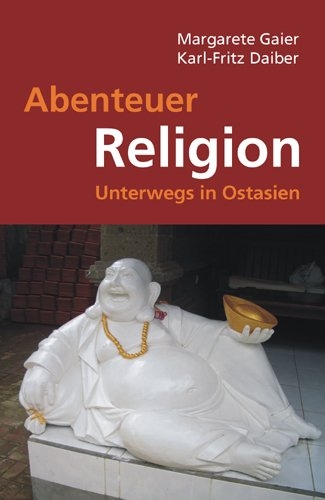 Abenteuer Religion - Margarete Gaier, Karl F Daiber