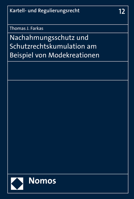 Nachahmungsschutz und Schutzrechtskumulation am Beispiel von Modekreationen - Thomas J. Farkas