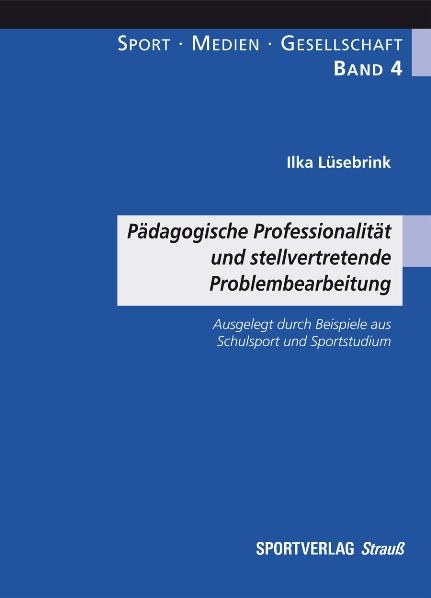 Pädagogische Professionalität und stellvertretende Problembearbeitung - Ilka Lüsebrink