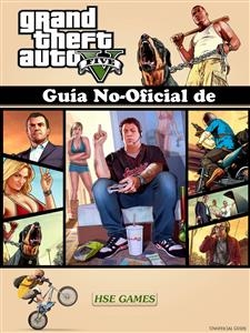 Guía No-Oficial de Grand Theft Auto V -  Joshua Abbott