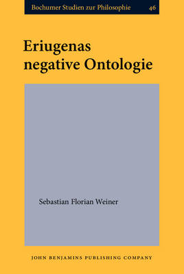 Eriugenas negative Ontologie - Sebastian Florian Weiner