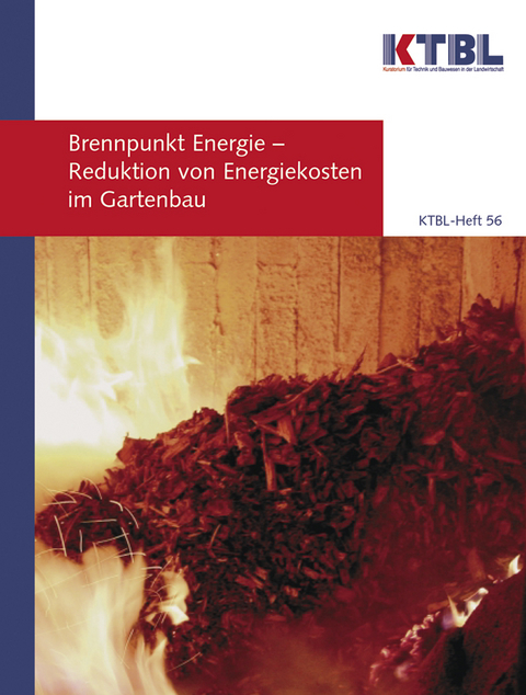 Brennpunkt Energie - Reduktion von Energiekosten im Gartenbau