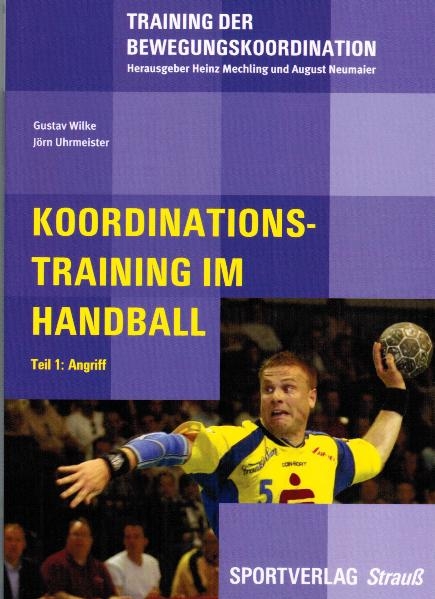 Koordinationstraining im Handball - Gustav Wilke, Jörn Uhrmeister