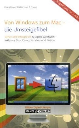 Von Windows zum Mac – die Umsteigefibel - Daniel Mandl, Michael Schwarz