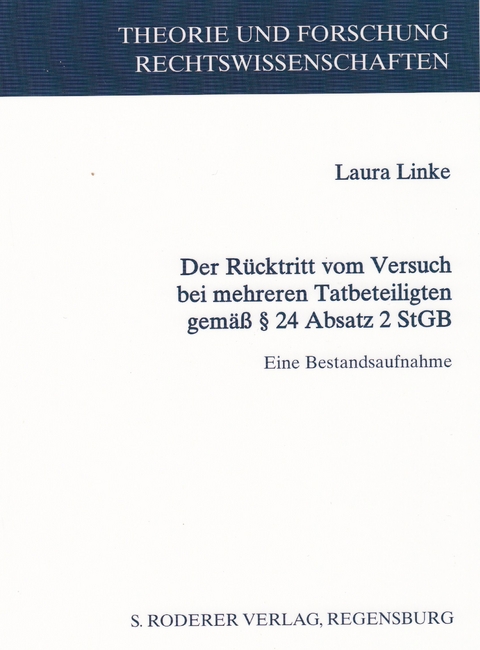 Der Rücktritt vom Versuch bei mehreren Tatbeteiligten gemäß § 24 Absatz 2 StGB - Laura Linke