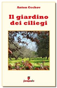 Il giardino dei ciliegi - Anton Cechov