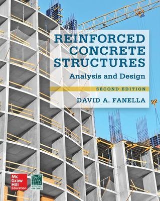 Reinforced Concrete Structures: Analysis and Design, Second Edition - David A. Fanella