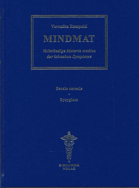 MINDMAT - Vollständige Materia medica der ichnahen Symptome. Band 8-10 - Veronika Rampold