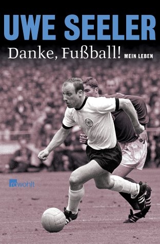 Danke, Fussball! - Uwe Seeler, Roman Köster