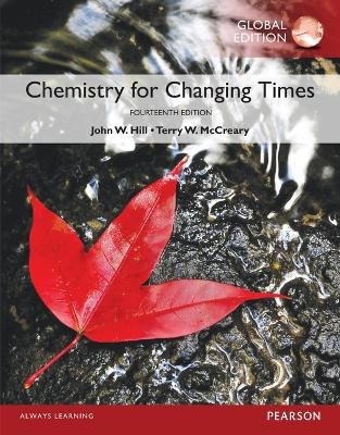 Chemistry For Changing Times, Global Edition -- Mastering Chemistry without Pearson eText - John Hill, Terry McCreary, Doris Kolb