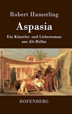 Aspasia - Robert Hamerling