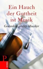 Ein Hauch von Gottheit ist Musik - 