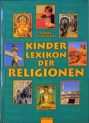 Kinderlexikon der Religionen - Georg Schwikart