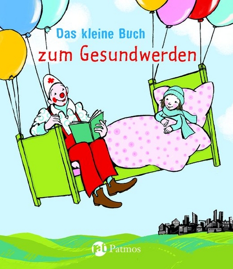 Das kleine Buch zum Gesundwerden - Lene Mayer-Skumanz