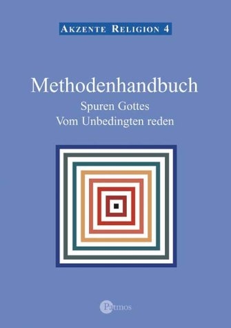 Akzente Religion / Spuren Gottes - Vom Unbedingten reden. (In neuer Rechtschreibung) / Methodenhandbuch - Spuren Gottes - Vom Unbedingten reden - Georg Bubolz, Ursula Tietz