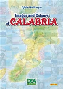 Images and Colours of Calabria - Egidio Bevilacqua