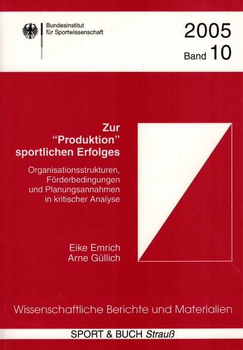 Zur "Produktion" sportlichen Erfolges - Eike Emrich, Arne Güllich