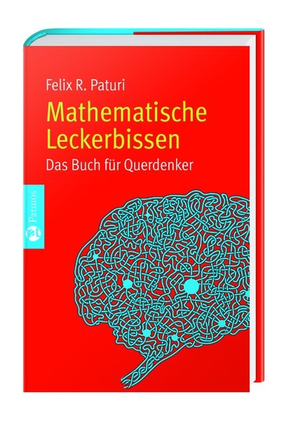 Mathematische Leckerbissen - Felix R. Paturi