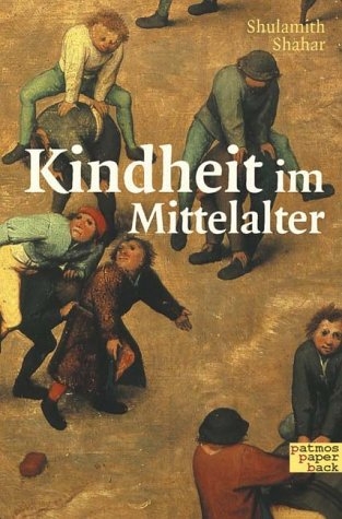 Kindheit im Mittelalter - Shulamith Shahar