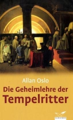 Die Geheimlehre der Tempelritter - Allan Oslo