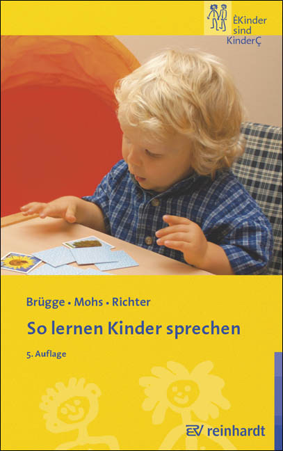 So lernen Kinder sprechen - Walburga Brügge, Katharina Mohs, Erwin Richter