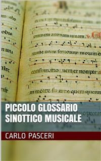 Piccolo Glossario Sinottico Musicale - Carlo Pasceri