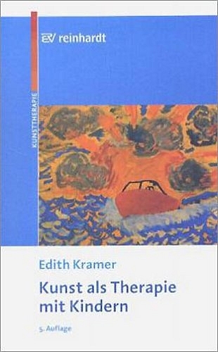 Kunst als Therapie mit Kindern - Edith Kramer