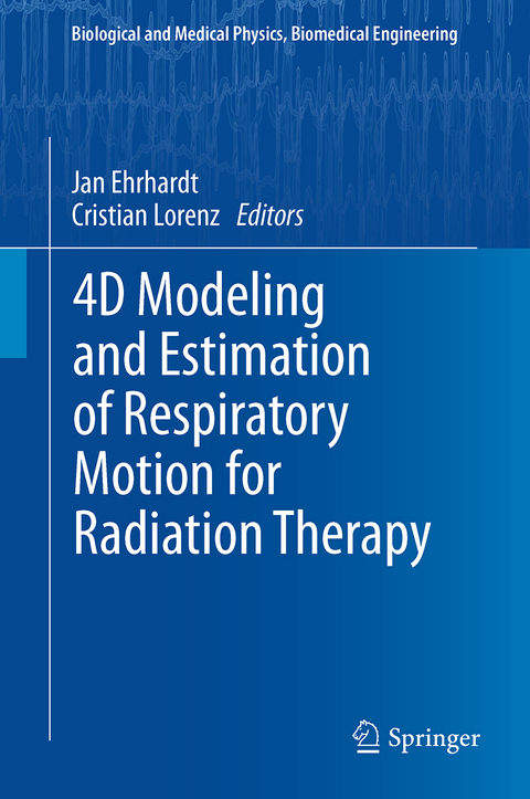 4D Modeling and Estimation of Respiratory Motion for Radiation Therapy - 