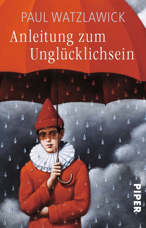 Anleitung zum Unglücklichsein - Paul Watzlawick