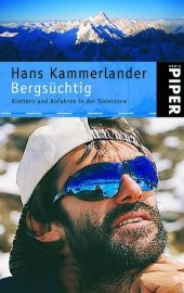 Bergsüchtig - Hans Kammerlander