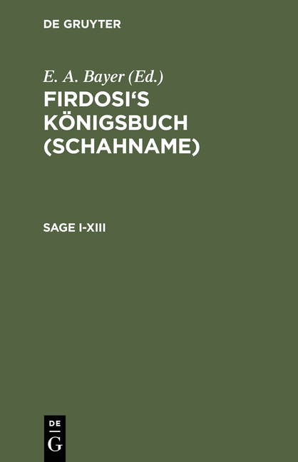 Firdosi: Firdosi's Königsbuch (Schahname) / Sage I–XIII - E. A. Bayer