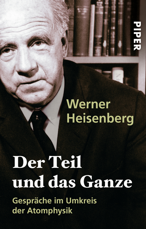 Der Teil und das Ganze - Werner Heisenberg