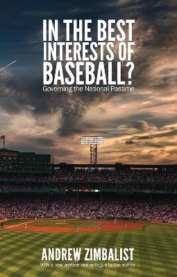 In the Best Interests of Baseball? - Andrew Zimbalist