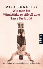 Wie man bei Windstärke 10 stilvoll eine Tasse Tee trinkt - Mick Conefrey