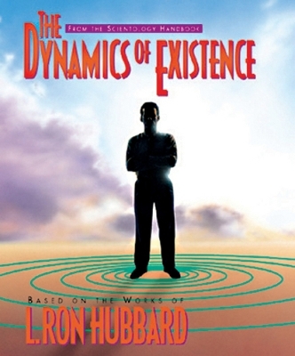 The Dynamics of Existence - L. Ron Hubbard