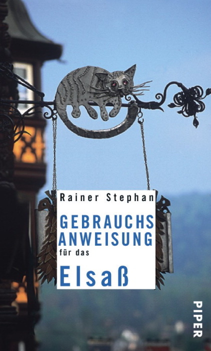 Gebrauchsanweisung für das Elsaß - Rainer Stephan