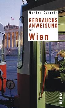 Gebrauchsanweisung für Wien - Monika Czernin