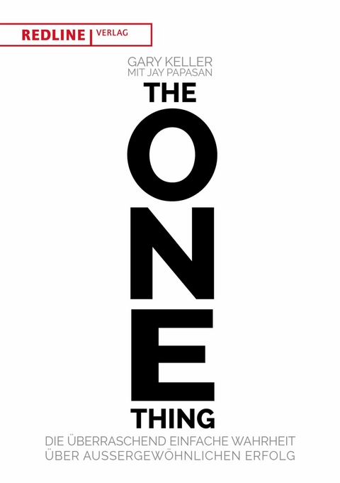 The One Thing -  Gary Keller,  Jay Papasan