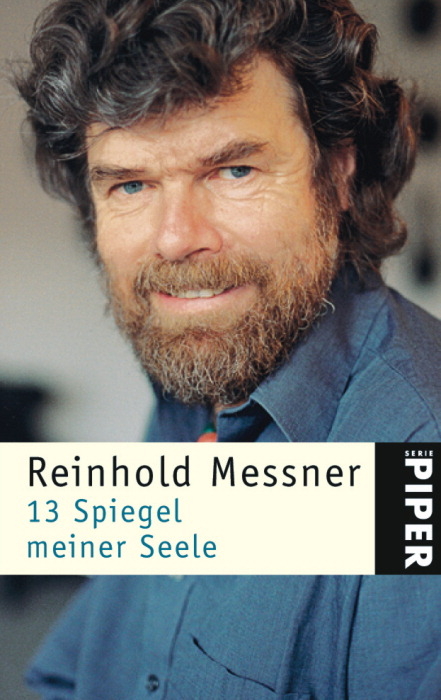 13 Spiegel meiner Seele - Reinhold Messner