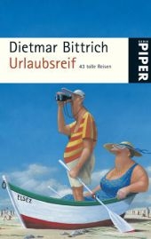 Urlaubsreif - Dietmar Bittrich