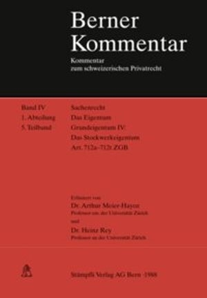 Sachenrecht / Das Stockwerkeigentum - Arthur Meier-Hayoz, Heinz Rey