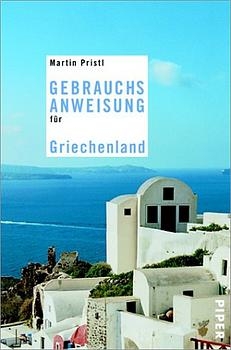 Gebrauchsanweisung für Griechenland - Martin Pristl