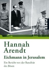 Eichmann in Jerusalem - Hannah Arendt