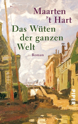 Das Wüten der ganzen Welt - Maarten &#039; t Hart