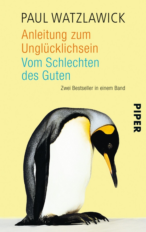 Anleitung zum Unglücklichsein • Vom Schlechten des Guten - Paul Watzlawick